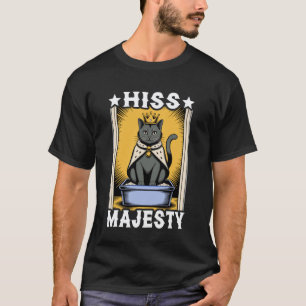 Katze Zisch Majestät Katzenstreu Box Liebhaber Lus T-Shirt