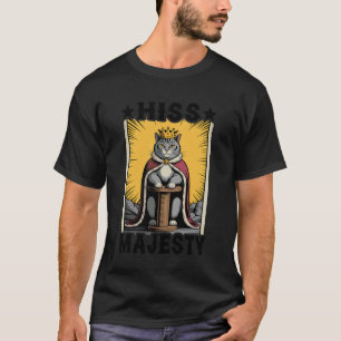 Katze Zischen Majestät Katzenkratzbaum Katze T-Shirt