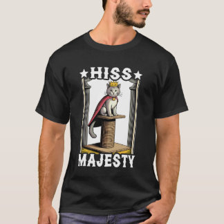 Katze Zischen Majestät Katzenkratzbaum Kratzbaum K T-Shirt