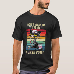 Katze zwingt mich nicht, meine Krankenschwester-Vo T-Shirt