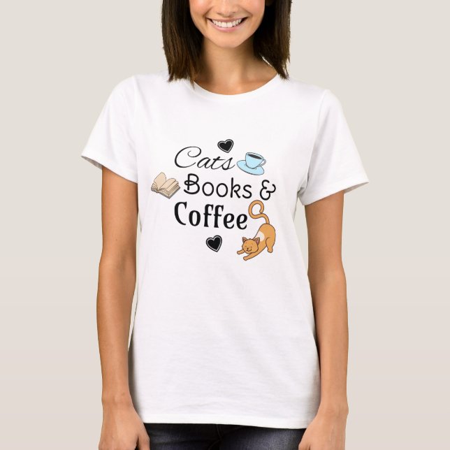 Katzen, Bücher und Kaffee Niedlich T-Shirt (Vorderseite)