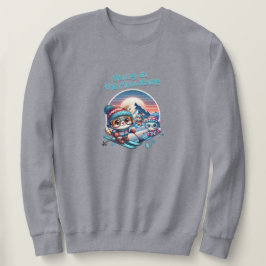 Katzen, die in den Meowtains Ski fahren Sweatshirt