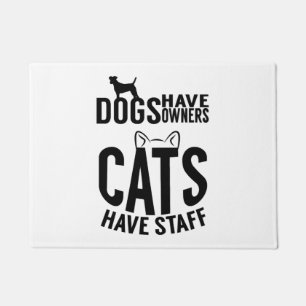 Katzen Hunde haben Besitzer Katzen haben Personal Fußmatte