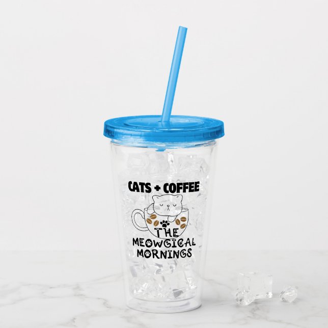 Katzen + Kaffee = Meowgical mornings.w Acryltrinkbecher (Rückseite Ice)
