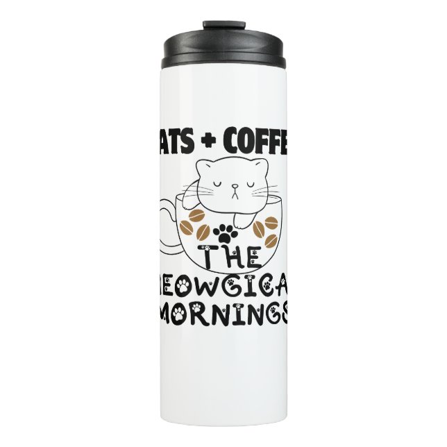 Katzen + Kaffee = Meowgical mornings.w Thermosbecher (Vorderseite)