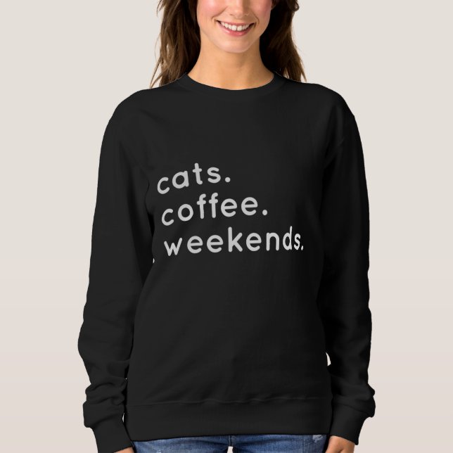 Katzen Kaffeewochen nennen mich Kat Sweatshirt (Vorderseite)