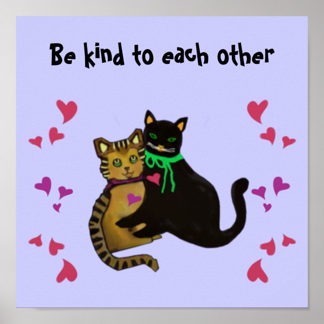 Katzen Kindness-Sprichwort Poster (Vorne)