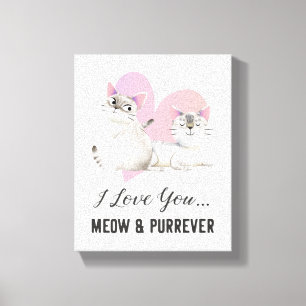 Katzen-Liebe Meow und Schnurren-überhaupt Leinwanddruck