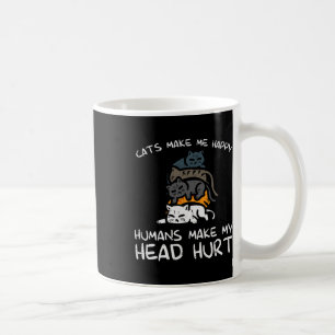 Katzen machen mich glücklich Menschen lustig Kitte Kaffeetasse