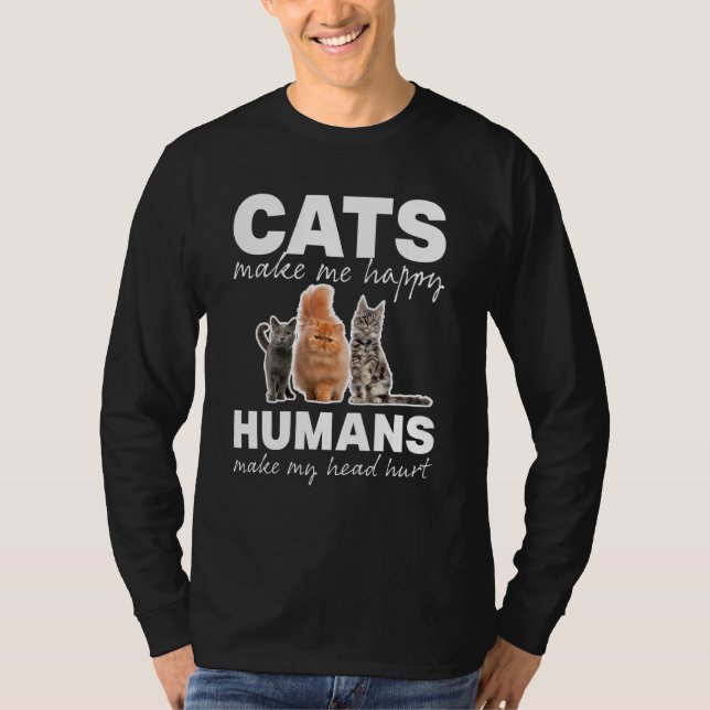 Katzen machen mich glücklich, Menschen machen mein T-Shirt (Vorderseite)