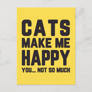 Katzen machen mich zu einem glücklichen Zitat Postkarte