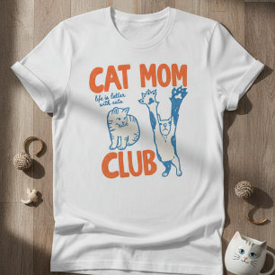 Katzen-Mama-Club-Leben ist besser mit Katzen T-Shi T-Shirt