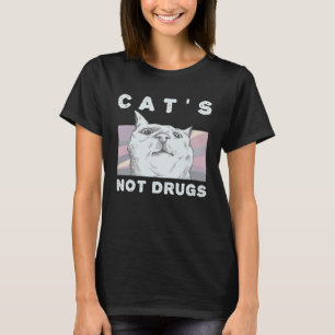Katzen Nicht Drogen Katze für Frauen und Männer T-Shirt
