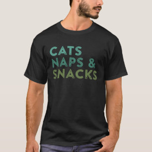Katzen Nickerchen und Snacks Zitat Sprichwort Meme T-Shirt