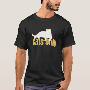 Katzen Nur Kätzchen Hauskatzen Besitzer 1 T-Shirt