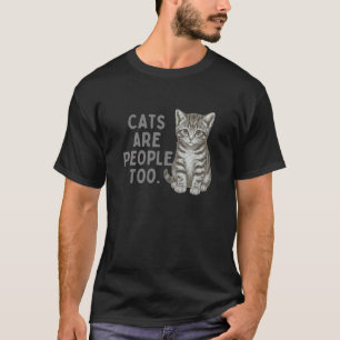Katzen sind auch Menschen T-Shirt