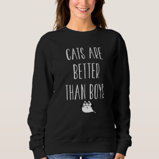 Katzen sind besser als Jungs Katzen Sweatshirt