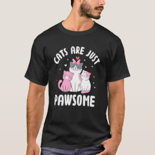Katzen sind einfach großartig Katzenwitz Süße Katz T-Shirt