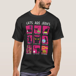Katzen sind Jerks Kätzchenbesitzer T-Shirt