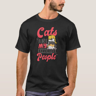 Katzen sind Lieblingsmenschen Verrückte Katzenmutt T-Shirt