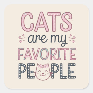 "Katzen sind meine Lieblingsmenschen" Funny Cat Ma Quadratischer Aufkleber