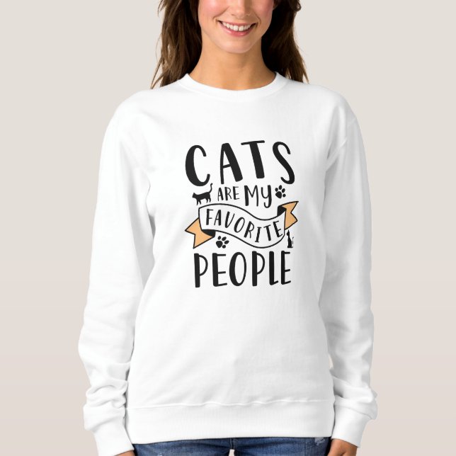 Katzen sind meine Lieblingsmenschen Sweatshirt (Vorderseite)
