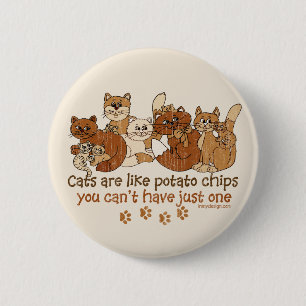 Katzen sind wie Kartoffelchips Button