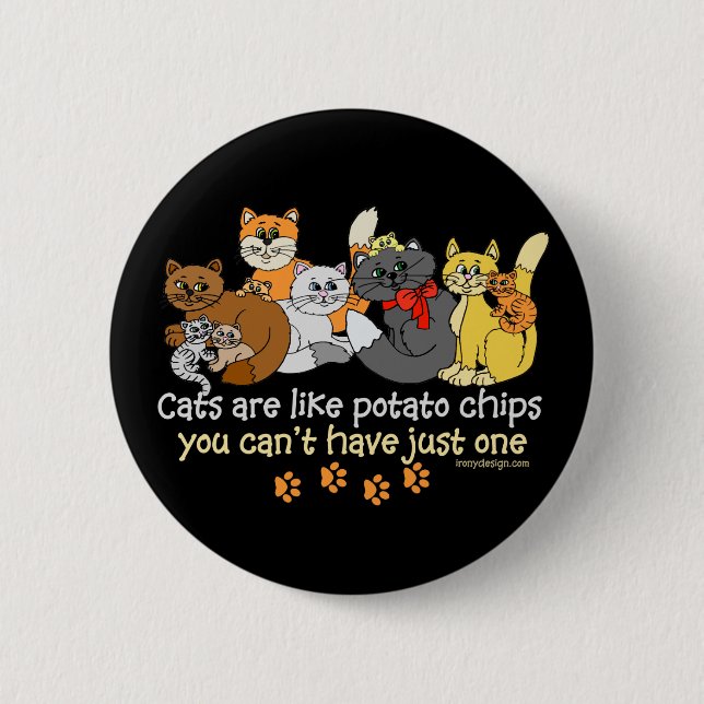 Katzen sind wie Kartoffelchips Button (Vorderseite)