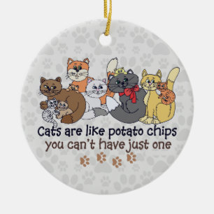 Katzen sind wie Kartoffelchips Grau Keramik Ornament