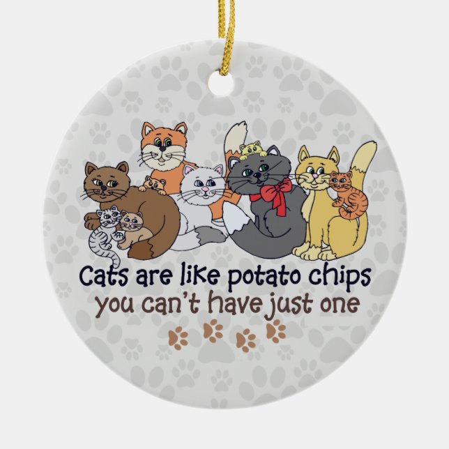 Katzen sind wie Kartoffelchips Grau Keramik Ornament (Vorne)