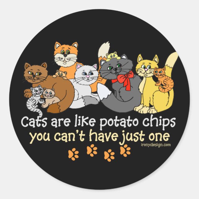 Katzen sind wie Kartoffelchips Runder Aufkleber (Vorderseite)