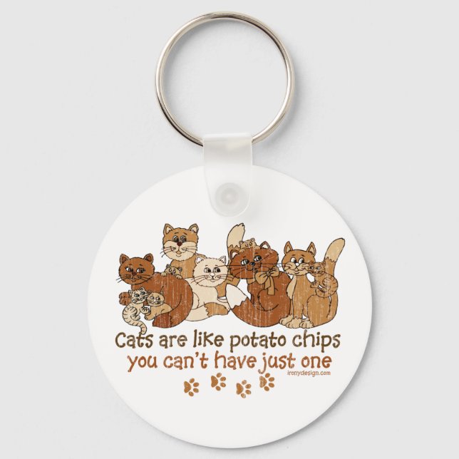 Katzen sind wie Kartoffelchips Schlüsselanhänger (Vorderseite)