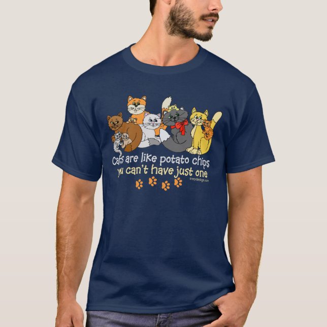 Katzen sind wie Kartoffelchips Sprichwort T-Shirt (Vorderseite)