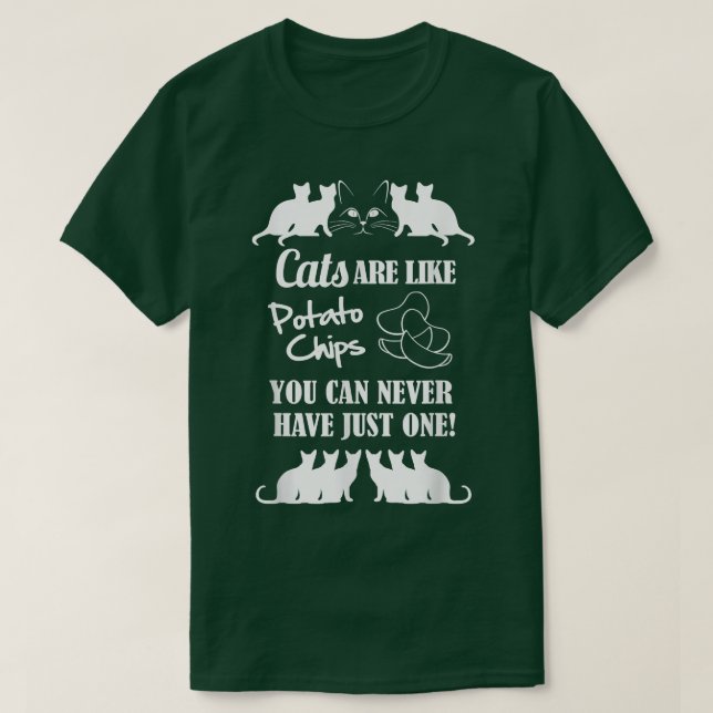 Katzen sind wie Kartoffelchips  T-Shirt (Design vorne)
