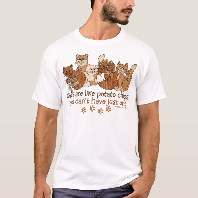 Katzen sind wie Kartoffelchips T-Shirt (Vorderseite)