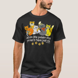 Katzen sind wie Potato Chips Funny Dunkel T-Shirt
