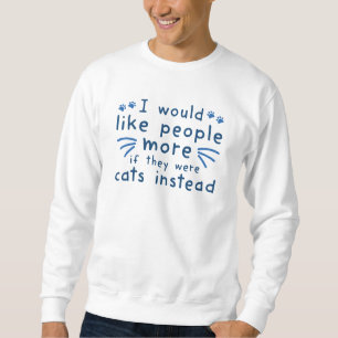 Katzen stattdessen sweatshirt