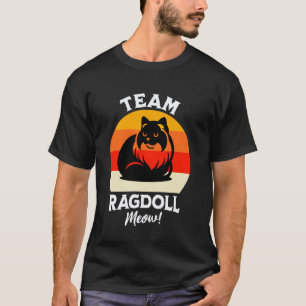 Katzen Team Ragdoll Katze Ragdoll Miauen Ragdolls T-Shirt
