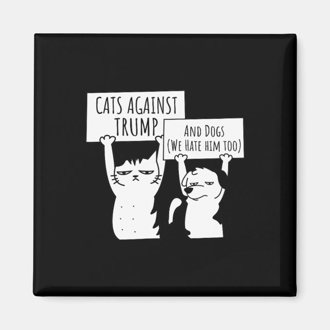 Katzen und Hunde gegen Trump Magnet (Vorne)
