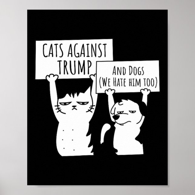 Katzen und Hunde gegen Trump Poster (Vorne)