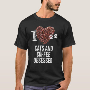 Katzen und Kaffee Besessene Ich Liebe Katzen Und I T-Shirt
