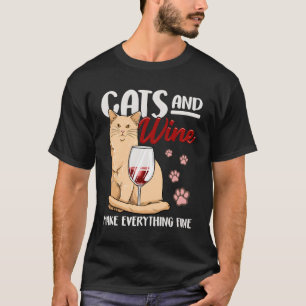 Katzen und Wein machen alles feine, lustige Katze T-Shirt