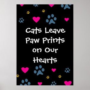 Katzen Verließ Paw Prints auf unseren Herzen Poster