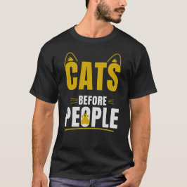 Katzen vor Menschen Lustige Katzenliebhaber-Typogr T-Shirt