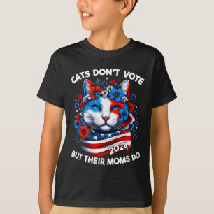 Katzen wählen nicht, aber ihre Mamas tun 2024 Cat  T-Shirt
