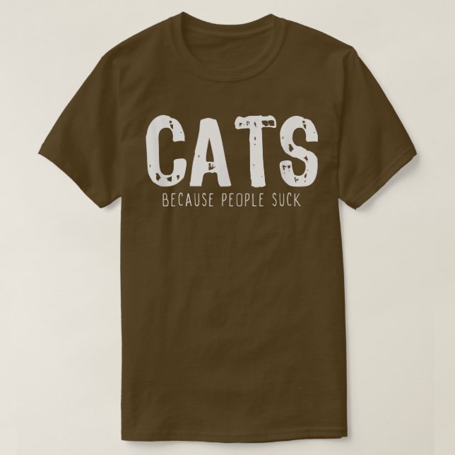 Katzen, weil die Leute lustiges Lover Geschenk Chr T-Shirt (Design vorne)