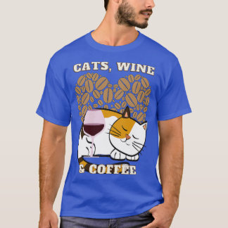 Katzen Wein und Kaffee (21) T-Shirt