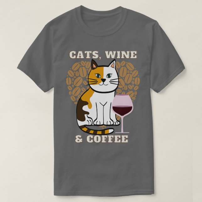 Katzen Wein und Kaffee (22) T-Shirt (Design vorne)