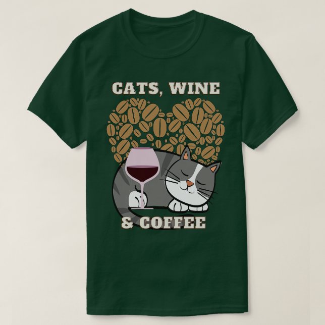 Katzen Wein und Kaffee (2) T-Shirt (Design vorne)