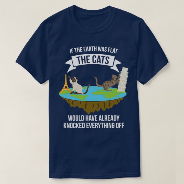Katzen, wenn die Erde flach war  T-Shirt (Design vorne)